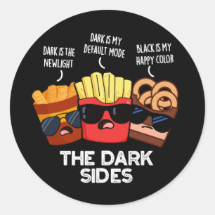 Sticker Rond Les côtés sombres Funny Fast Food Pun fond sombre