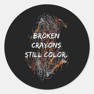 Sticker Rond Les Crayons cassés peuvent encore colorer la santé