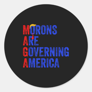 Sticker Rond Les crétins gouvernent l'Amérique Drôle Trump 2024