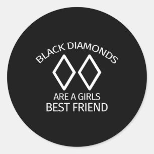 Sticker Rond Les diamants noirs sont les meilleurs amis d'une f