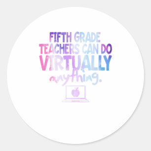 Sticker Rond Les Enseignants De 5E Année Peuvent Faire Presque