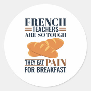 Sticker Rond Les Enseignants Français Sont Si Difficiles Qu'Ils