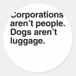 Sticker Rond Les entreprises ne sont pas des gens. Les chiens n