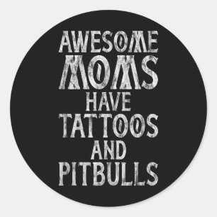 Sticker Rond Les Fantastiques Moms Ont Des Tatouages Et Des Pit