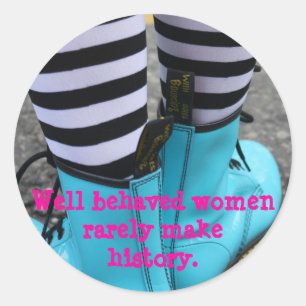 Sticker Rond Les femmes bien comportées font rarement