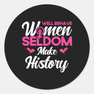 Sticker Rond Les femmes bien conduites font rarement l'histoire