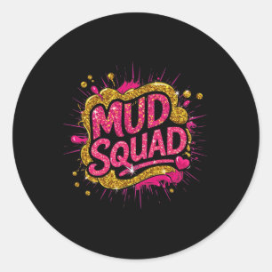 Sticker Rond Les Femmes Coulent La Boue Cessez Les Filles Boueu