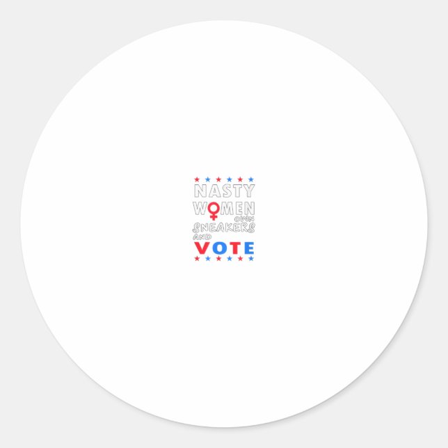 Sticker Rond Les femmes nasty portent des Baskets et votent fém (Devant)