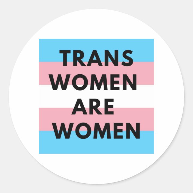 Sticker Rond Les femmes trans sont des femmes (Devant)