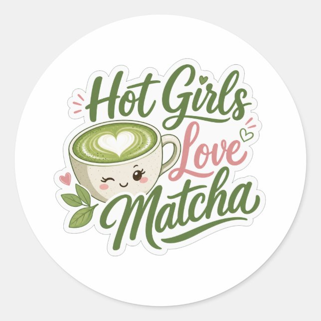 Sticker Rond Les filles chaudes aiment le matcha (Devant)