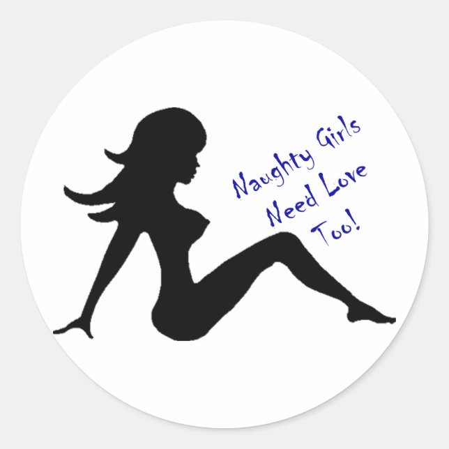 Sticker Rond Les Filles Mauvaises Ont Aussi Besoin D'Amour ! (Devant)