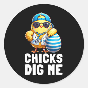 Sticker Rond Les filles me creusent Drôle Joyeux Docteur infirm