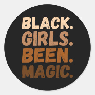 Sticker Rond Les filles noires ont été magiques Melanin Afro-Am