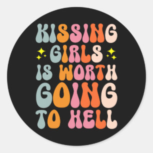 Sticker Rond Les Filles Vaut La Peine D'Enfer
