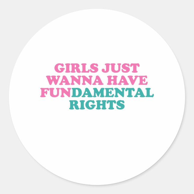 Sticker Rond Les filles veulent juste avoir des droits fondamen (Devant)