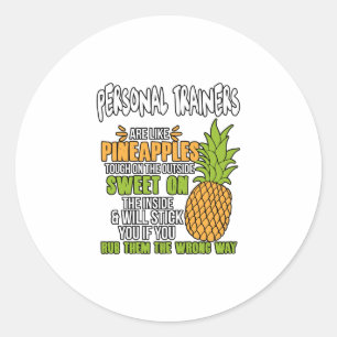 Sticker Rond Les Formateurs Personnels Sont Comme Des Ananas.