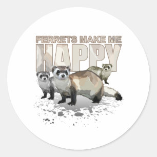 Sticker Rond Les furets me rendent heureux drôle amateur d'anim