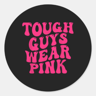 Sticker Rond Les gars durs portent le cancer du sein rose Sensi