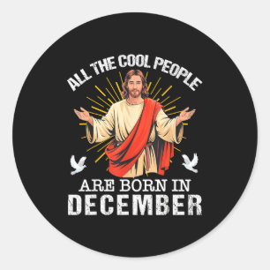 Sticker Rond Les gens cool sont nés en décembre Christian Jésus