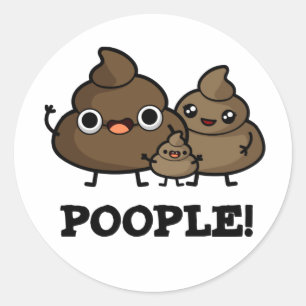 Sticker Rond Les gens Drôle Poop Les gens Pun