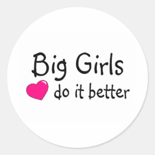 Sticker Rond Les Grandes Filles Le Font Mieux