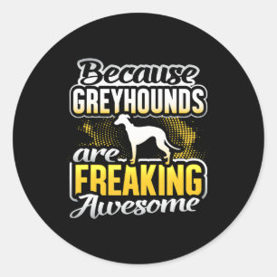 Sticker Rond Les Greyhounds Font Un Super T-Shirt Greyhound.