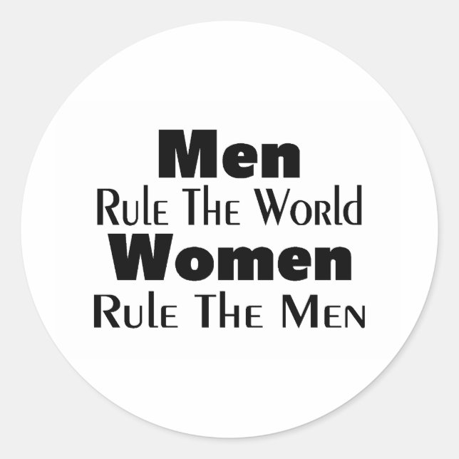 Sticker Rond Les Hommes Dirigent Le Monde Les Femmes Dirigent L (Devant)
