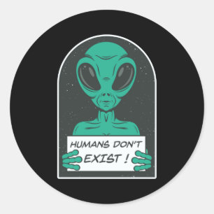 Sticker Rond Les humains extraterrestres n'existent pas