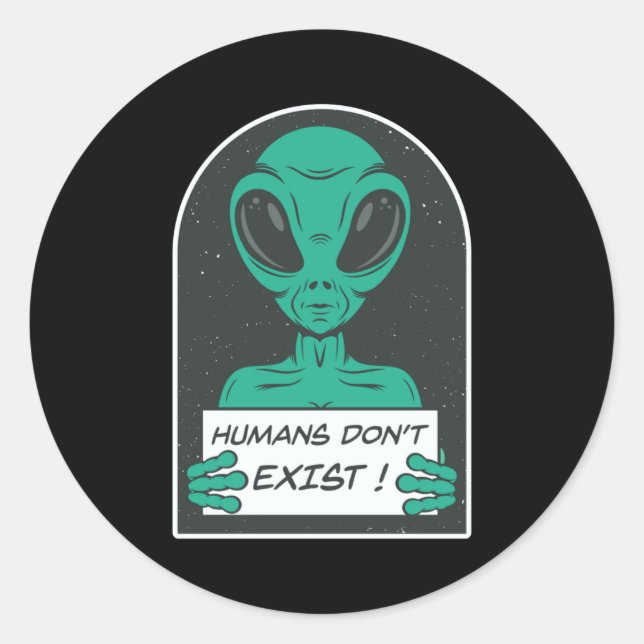 Sticker Rond Les humains extraterrestres n'existent pas  (Devant)