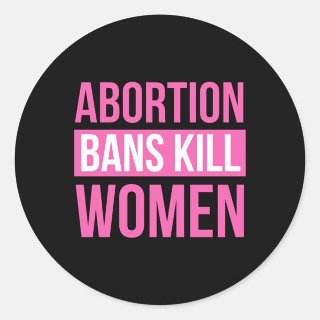 Sticker Rond Les interdictions d'avortement tuent les femmes St (Devant)