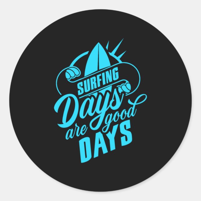 Sticker Rond Les Jours De Surf Sont De Bons Jours (Devant)