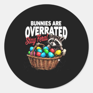 Sticker Rond Les lapins sont surestimés restez sauvage drôle de