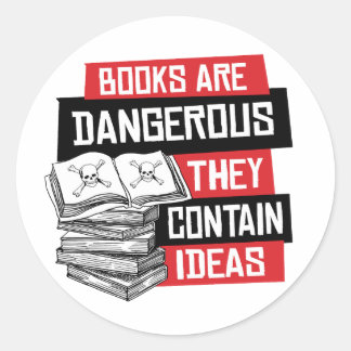 Sticker Rond Les livres sont dangereux ils contiennent des idée