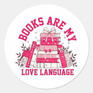 Sticker Rond Les Livres Sont Ma Langue D'Amour Bookish Valentin