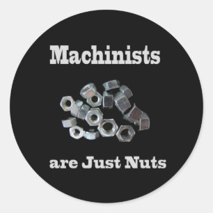 Sticker Rond Les Machinistes Ne Sont Que Des Noix Humoristiques