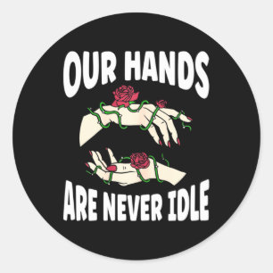 Sticker Rond Les Mains Ne Sont Jamais Idle American Sign Langua