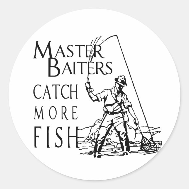 STICKER ROND LES MAÎTRES APPÂTEURS ATTRAPENT PLUS DE POISSONS (Devant)
