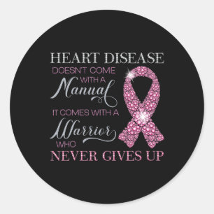 Sticker Rond Les maladies cardiaques ne viennent pas avec un su