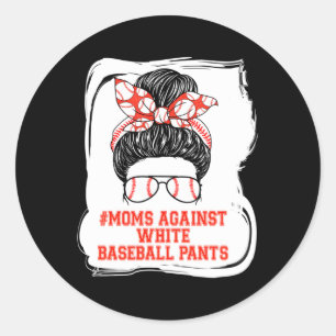 Sticker Rond Les mamans contre les pantalons de baseball blanc