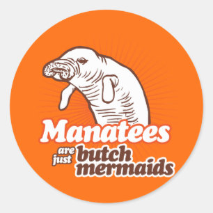 STICKER ROND LES MANATEES NE SONT QUE DES MERMSIDA