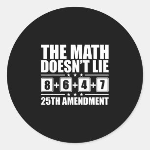 Sticker Rond Les maths ne mentent pas ! 8+6+4+7= 25e amendement
