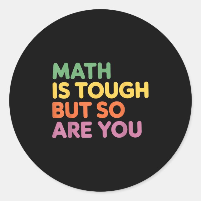 Sticker Rond Les Maths Sont Difficiles Mais Vous Aussi, Enseign (Devant)