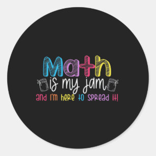 Sticker Rond Les Maths Sont Mon Truc Et Je Suis Là Pour Les Rép