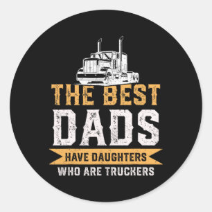 Sticker Rond Les Meilleurs Pères Ont Des Filles Qui Sont Trucke