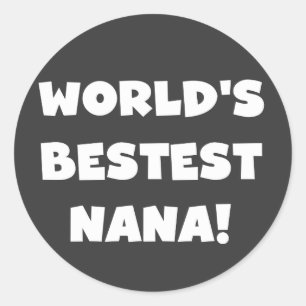 Sticker Rond Les meilleurs t-shirts noirs et blancs Nana du mon