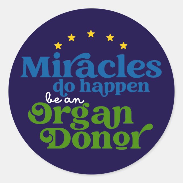 Sticker Rond Les miracles arrivent Sensibilisation au don d'org (Devant)