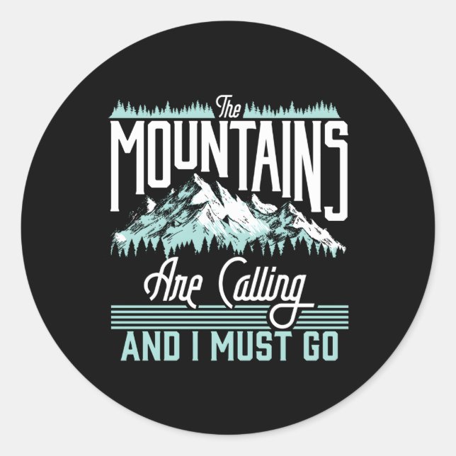 Sticker Rond Les Montagnes Appelent Je Dois Aller (Devant)