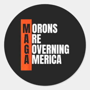 Sticker Rond Les Morons dirigent l'Amérique Une drôle d idée an