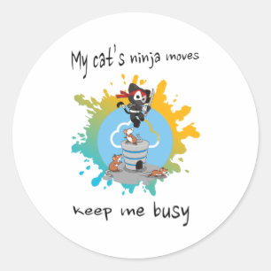 Sticker Rond Les mouvements de ninja de mon chat me tiennent oc