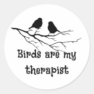 Sticker Rond Les oiseaux sont mon thérapeute Amusant Observateu